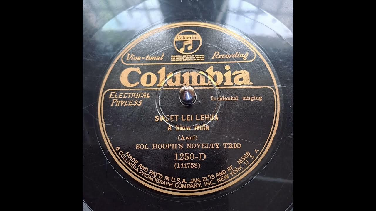 Sol Hoopii's Novelty Trio - Sweet Lei Lehua (A Slow Hula) 1927 Sol Hoopii's Novelty Trio - Sweet Lei Lehua (A Slow Hula) 1927