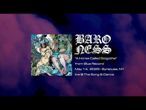 Baroness - A Horse Called Golgotha (Live) - 05.14.2025 - Syracuse, NY