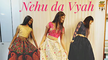 Yukta Palak | Nehu Da Vyah - Wedding Dance Video | Neha Kakkar & Rohanpreet Singh | Anshul Garg