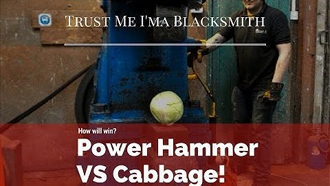 Power Hammer Vs Cabbage! Trust Me I