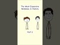 The Most Expensive Mistakes in History / Le Reve