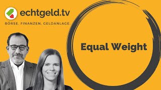 Was Ist Gleichgewichtetes Investieren? Echtgeld.tv Vom 21.03.25