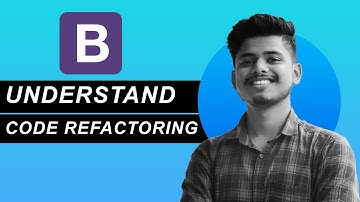 Understanding the concept of Code Refactoring