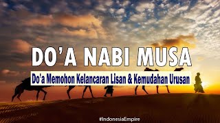 Doa Nabi Musa (Arab, Latin, Artinya) | Robbisrohli Sodri Wayassirli Amri | Indonesia Empire