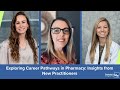 Exploring Career Pathways in Pharmacy: Insights from New Practitioners