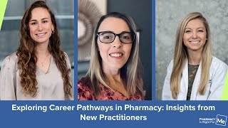 Exploring Career Pathways in Pharmacy: Insights from New Practitioners