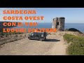 Sardegna Camper costa OVEST con il Van da Bosa a Piscinas alla scoperta di luoghi solitari Agosto