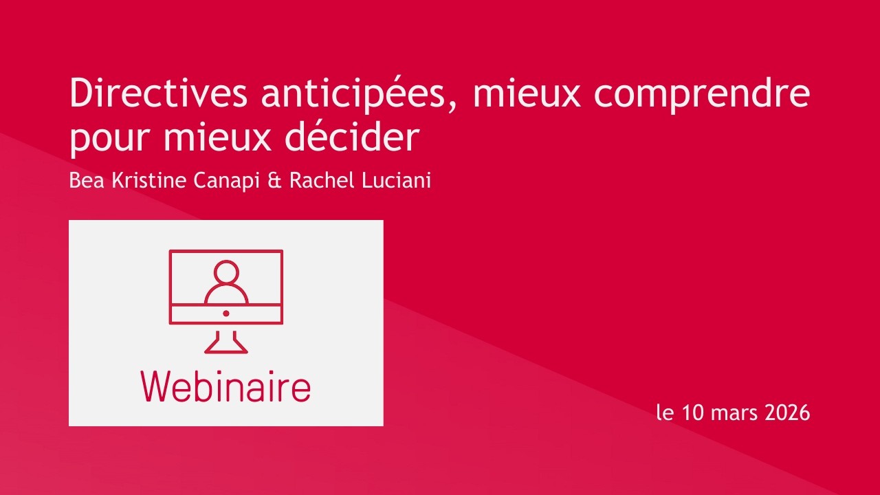 Directives anticipées, mieux comprendre pour mieux décider