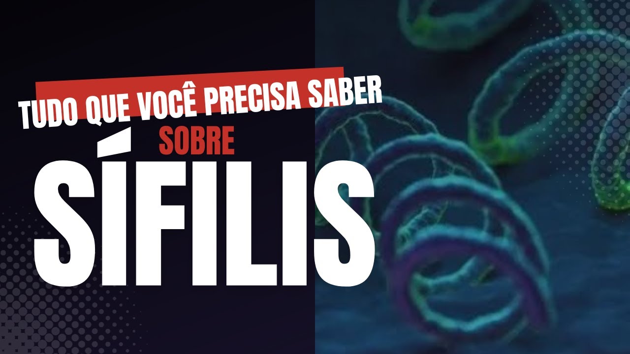 SÍFILIS; Como pega? Tem TRATAMENTO? O que CAUSA? - YouTube