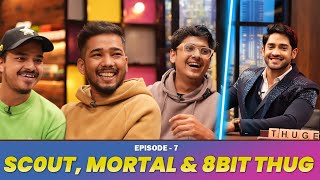 Roasting Scout, Mortal & 8BIT Thug On The Thugesh Show! | S01E07  ​⁠