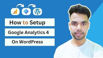 How to Setup Google Analytics 4 on WordPress Using Google Tag Manager