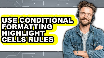 How to Use Conditional Formatting Highlight Cells Rules - Full Guide