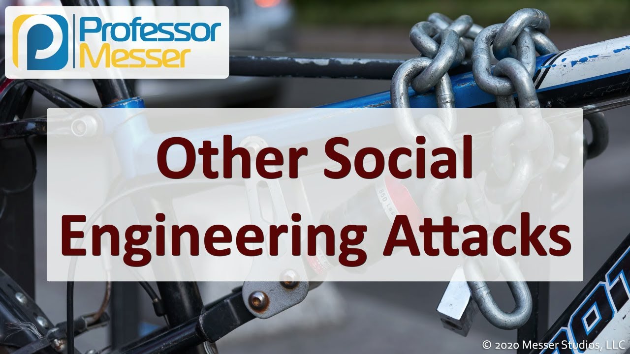 Other Social Engineering Attacks - SY0-601 CompTIA Security+ : 1.1 ...
