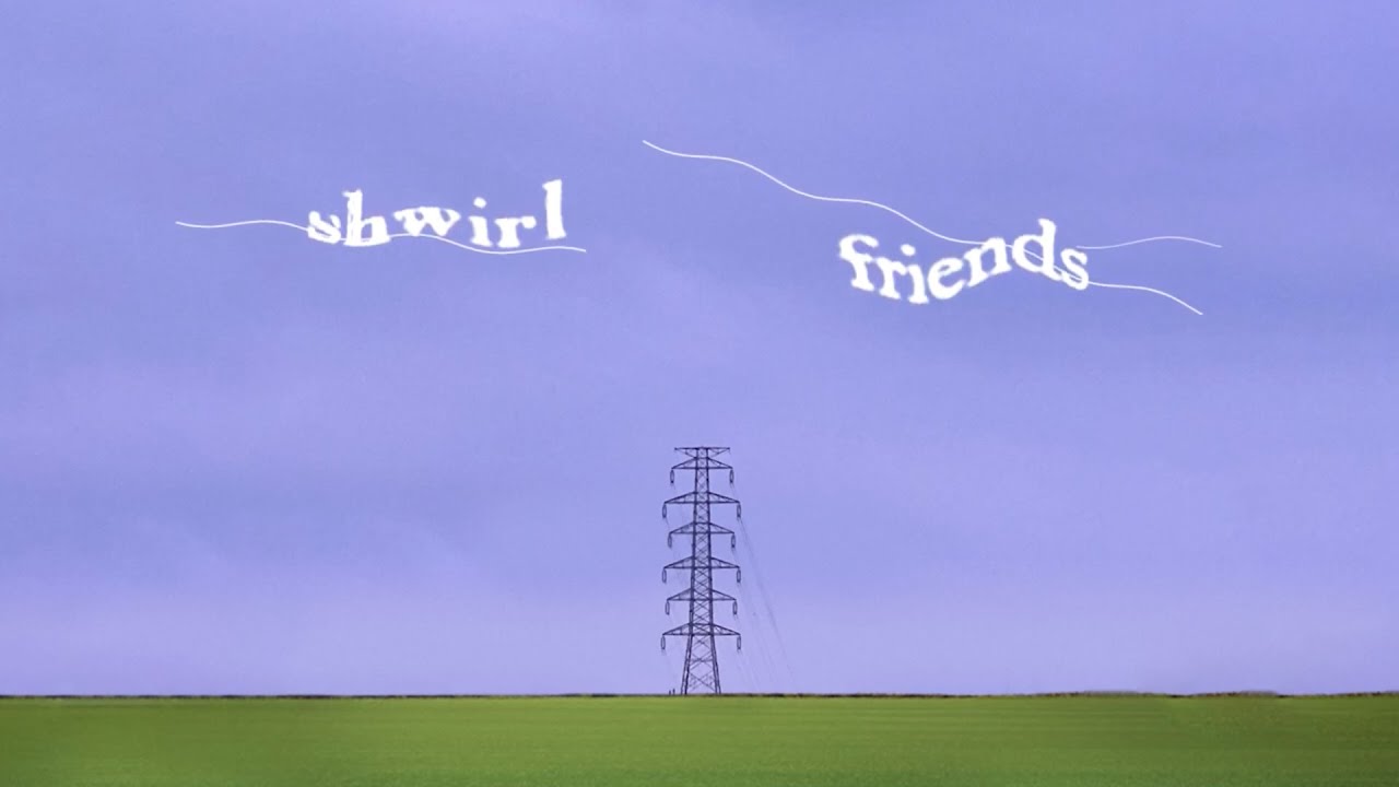 Watch shwirl - friends on YouTube Watch shwirl - friends on YouTube