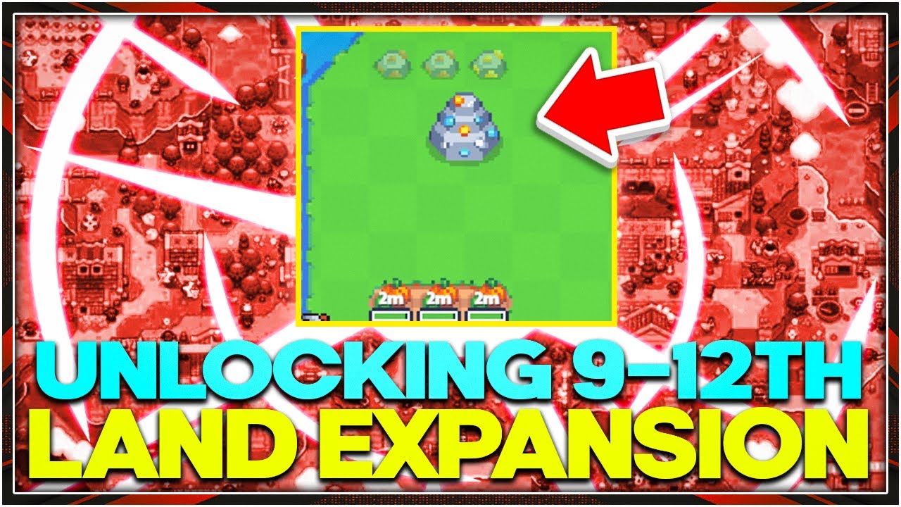 SUNFLOWER ISLES | UNLOCKING 9th-12th LAND EXPANSION