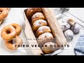 The Best Fried Vegan Donuts - 3 Ways