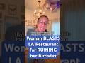 Woman BLASTS L.A. Restaurant Cipriani Beverly Hills for ruining her 40th Birthday
