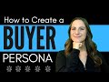 How to Create a Buyer Persona