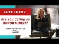 Are you dating an opportunist?  @SusanWinter