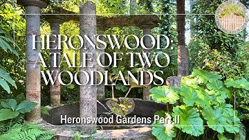 Heronswood: A Tale of Two Woodlands