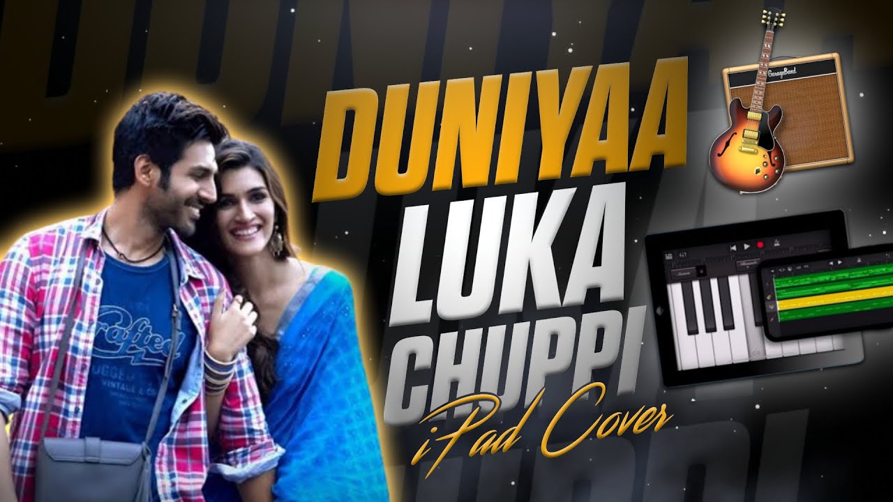 Duniyaa | Luka Chuppi Song | GarageBand | iPad Instrumental Cover - YouTube