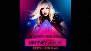 Britney Spears - Oops!...I Did It Again (Dj Nicky Rich & Dj Ed Remix)