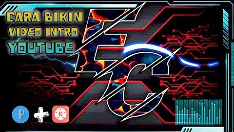 Cara membuat video intro youtube gaming keren di android #kinemaster #pixellab