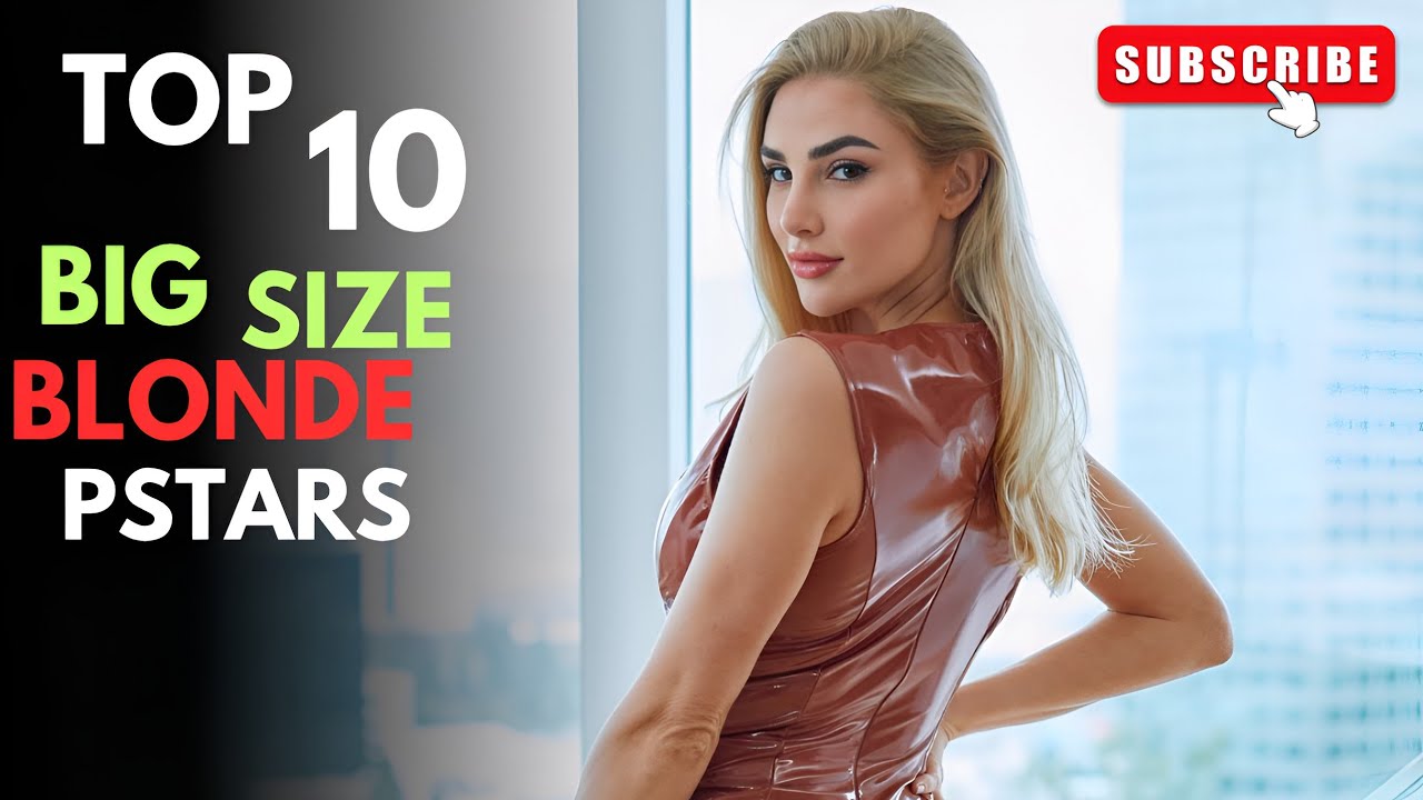 ⁣Top 10 Big Size Blonde Prnstars Ranking in April 2026.    #viral #trending #viralvideo #bollywood 