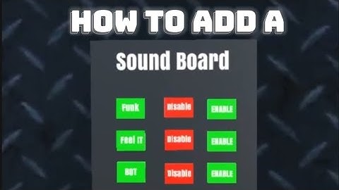 How to add a sound board to your gorilla tag fan game Tutorial.