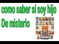 Como Sabes Si Soy Hijos De Misterio