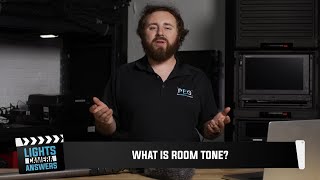 Lights. Camera. Answers. - What is Room Tone