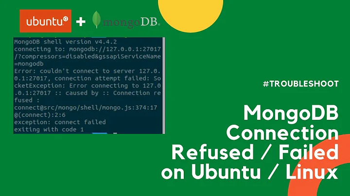 how to solve MongoDB Exception Connection Refused / Failed on Linux