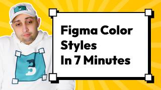 Create Your First Reusable Color Styles in Figma (Part 4)