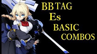 Blazblue Cross Tag Battle Es Basic Combosbbtag Es 基礎コンボ