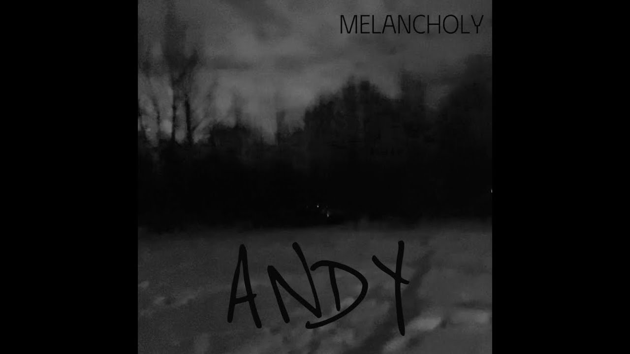 Andy - Melancholy (Demo)