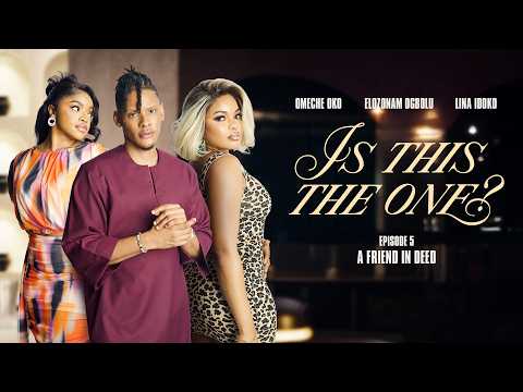 EP 5 - SHE BROUGHT HER FRIEND TO OUR DATE | IS THIS THE ONE? FT. LINA IDOKO & OMECHE OKO | ELOZONAM