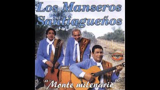 Video thumbnail of "LOS MANSEROS SANTIAGUEÑOS -(15) CHACARERA DE MIS SUEÑOS"