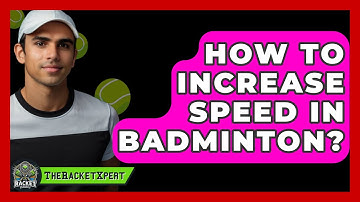 How To Increase Speed In Badminton? - The Racket Xpert