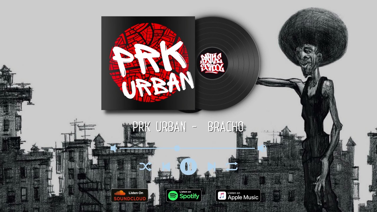 Bboy Music / Bboy Music 2022 / PRK URBAN - Bracho