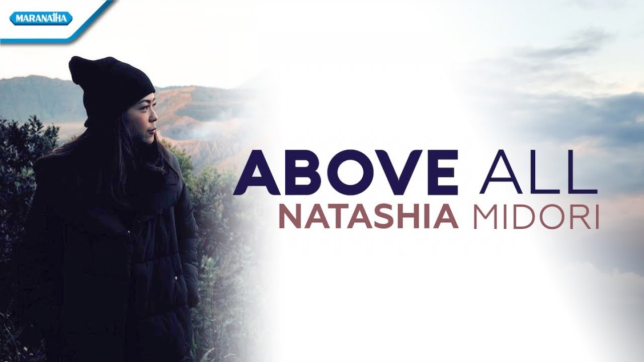 Above All   Natashia Midori with lyric