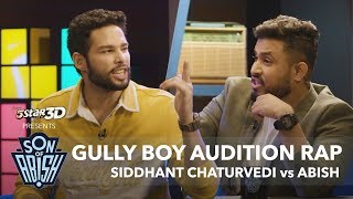 Siddhant Chaturvedi rapped for the Gully Boy audition | Son Of Abish