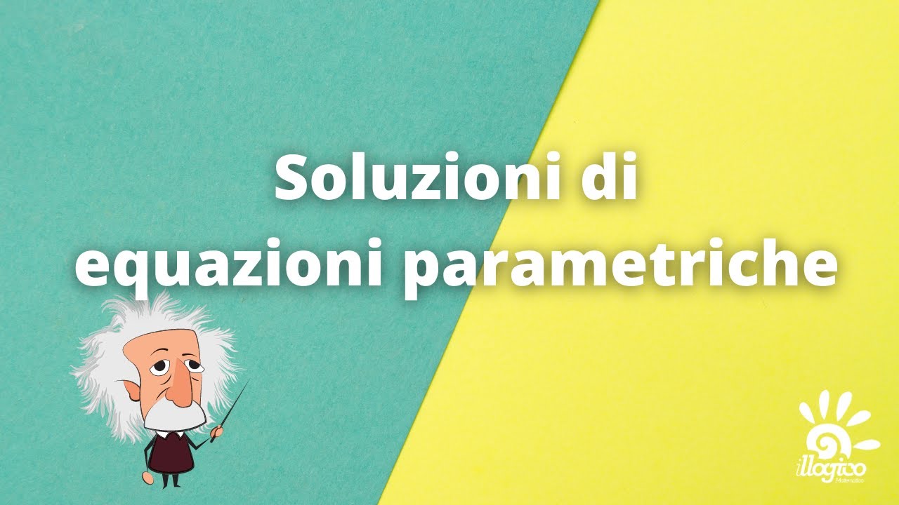 Soluzioni di equazioni parametriche di 2° grado