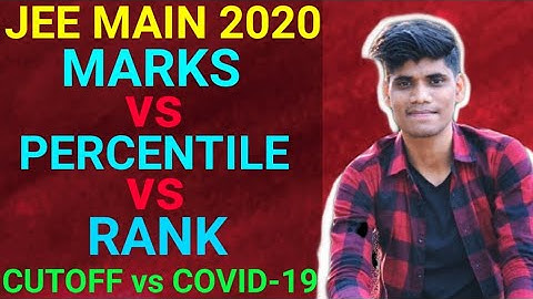 EXPECTED MARKS VS PERCENTILE VS RANK FOR JEE MAIN SEPTEMBER SESSION | JEE MAIN 2020 MARKS VS RANK