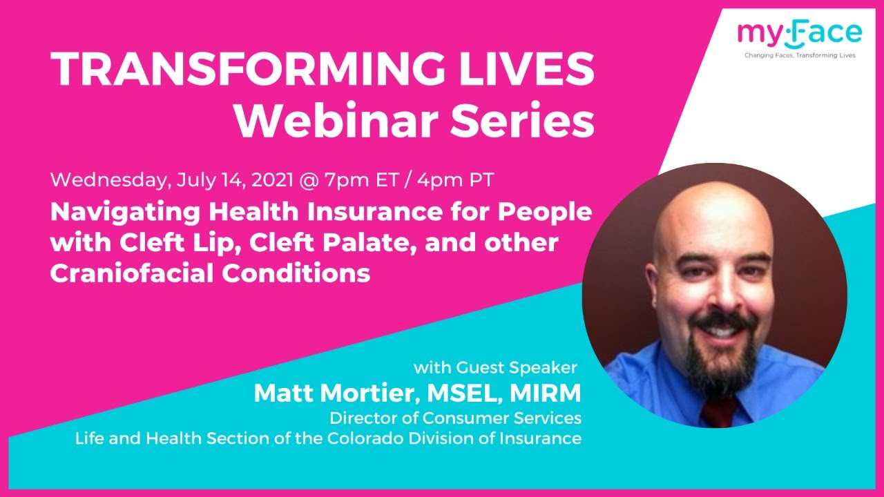 Navigating Health Insurance for People with Craniofacial Conditions | Transforming Lives Web Series
