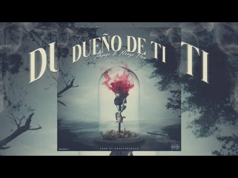 Dueño De Ti - Jthyago & Ñengo Flow