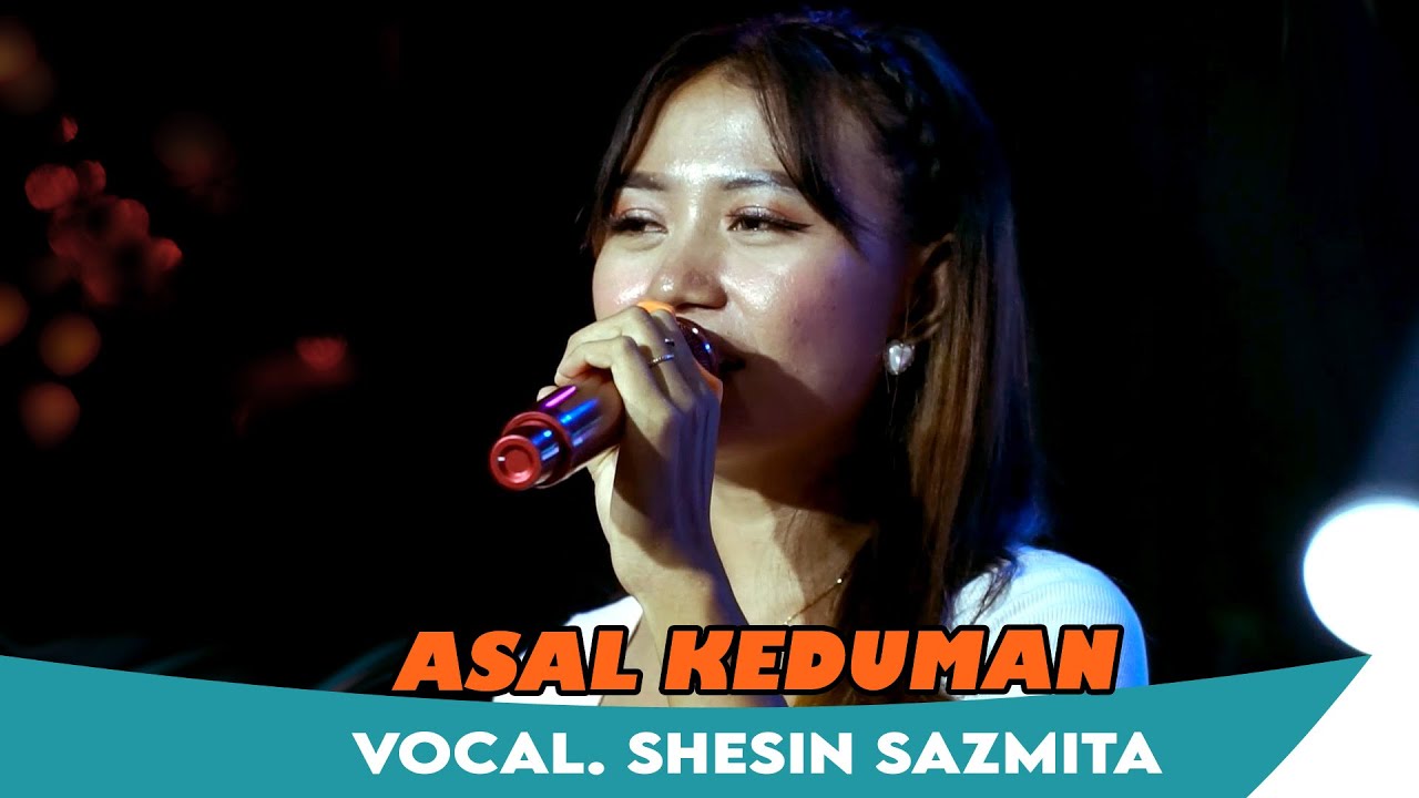ASAL KEDUMAN - SHESIN SAZMITA - KAJJOLE PANTURA 