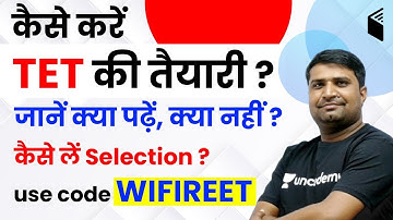 How to Prepare for TET Exam 2020 | Complete Course | Use Code "WIFIREET" & Get 10% Off