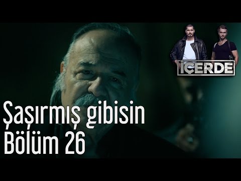 İçerde 26. Bölüm - Şaşırmış Gibisin