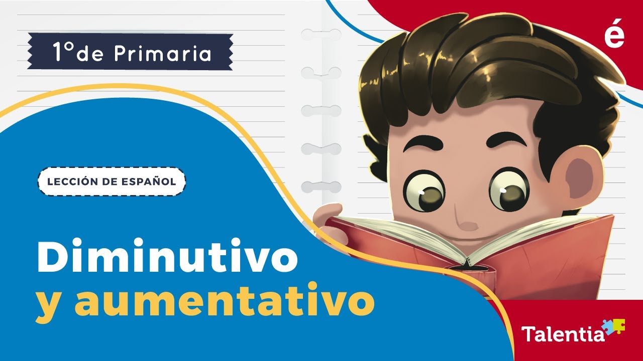 Diminutivo y aumentativo - Talentia español primer grado. - YouTube