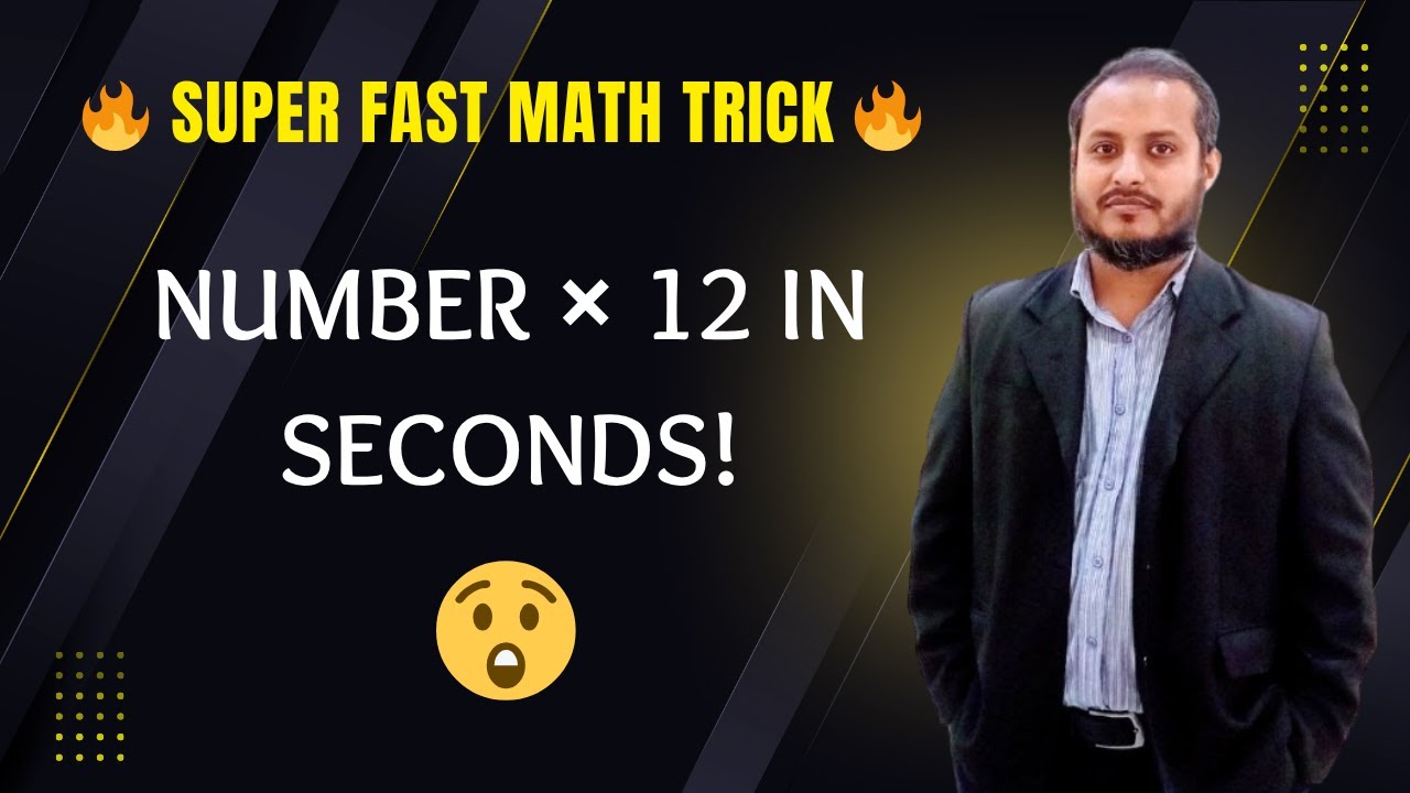 12 Easy Math Tricks Multiply Numbers by 12 Super Fast! | Easy Math Trick for Everyone - YouTube